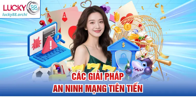 Các giải pháp an ninh mạng tiên tiến